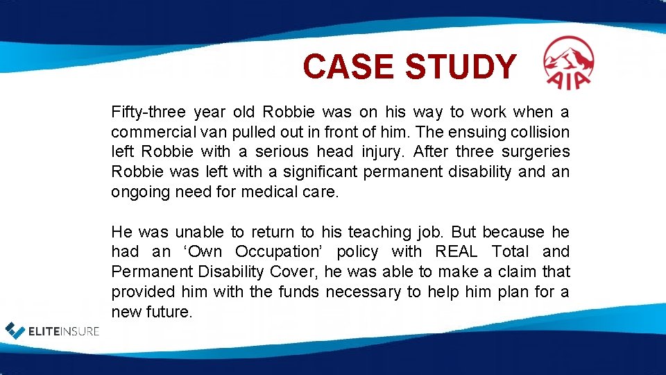 CASE STUDY Fifty-three year old Robbie was on his way to work when a