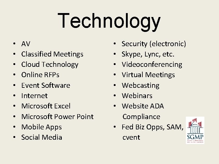 Technology • • • AV Classified Meetings Cloud Technology Online RFPs Event Software Internet