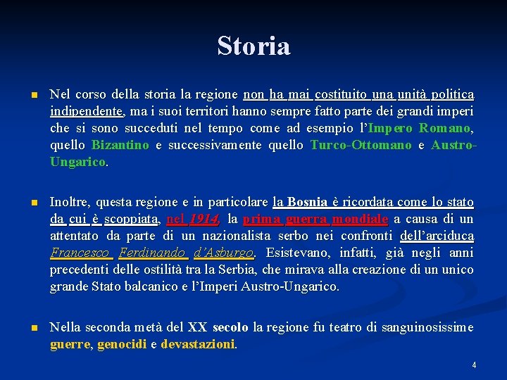 Storia n Nel corso della storia la regione non ha mai costituito una unità