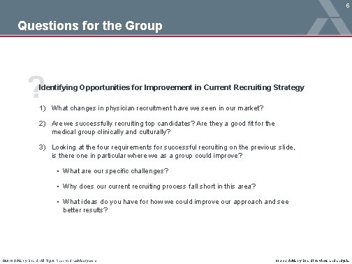 5 Questions for the Group Identifying Opportunities for Improvement in Current Recruiting Strategy 1)