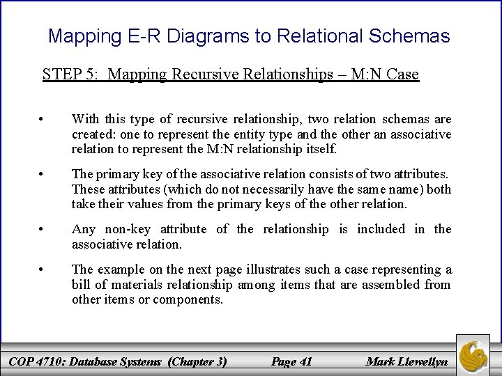 Mapping E-R Diagrams to Relational Schemas STEP 5: Mapping Recursive Relationships – M: N