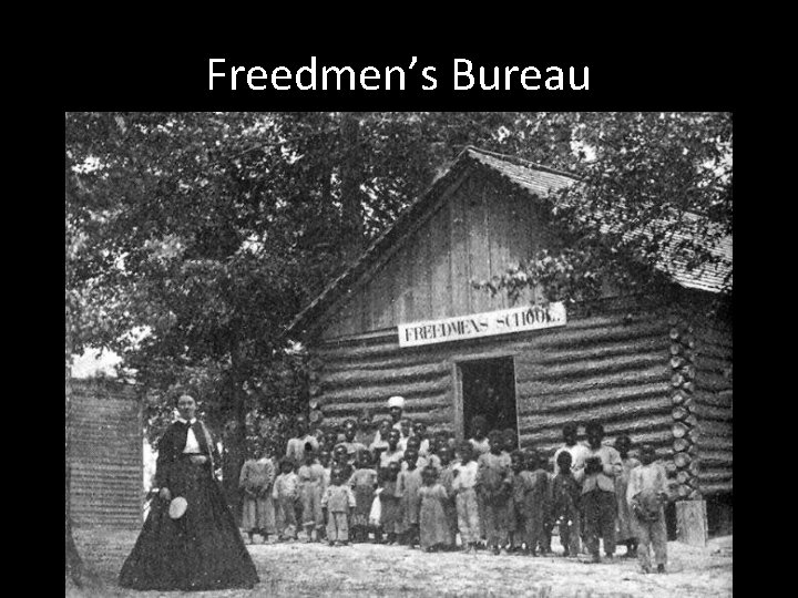 Freedmen’s Bureau 