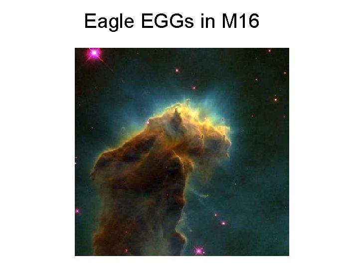 Eagle EGGs in M 16 