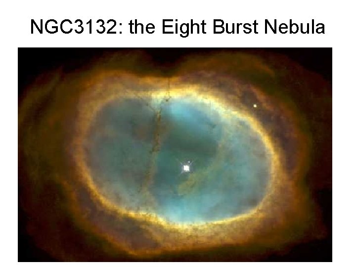 NGC 3132: the Eight Burst Nebula 
