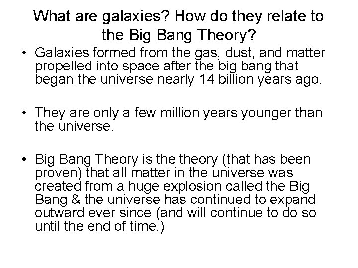What are galaxies? How do they relate to the Big Bang Theory? • Galaxies