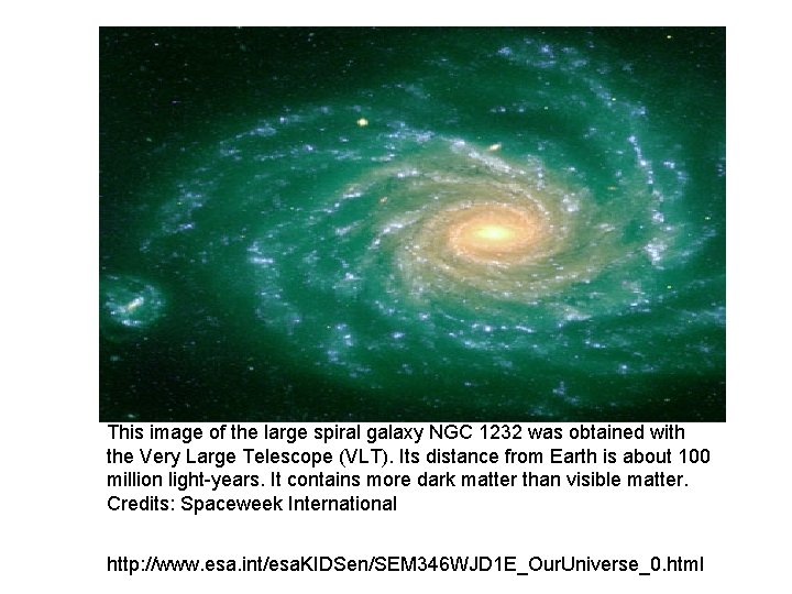 This image of the large spiral galaxy NGC 1232 was obtained with the Very