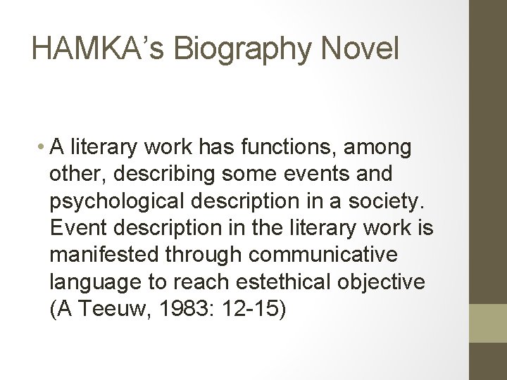 HAMKA’s Biography Novel • A literary work has functions, among other, describing some events
