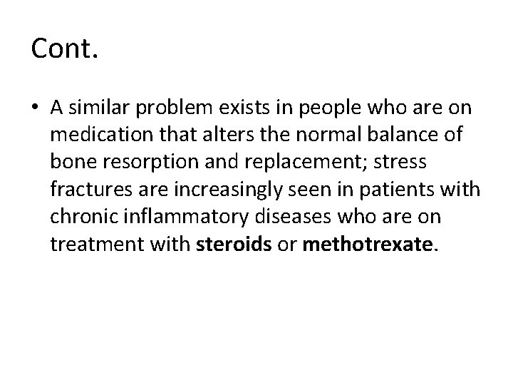 Cont. • A similar problem exists in people who are on medication that alters