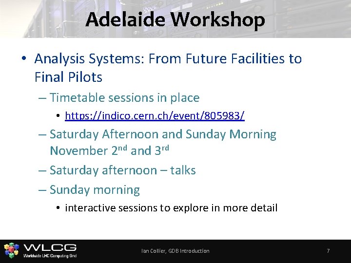 Adelaide Workshop • Analysis Systems: From Future Facilities to Final Pilots – Timetable sessions