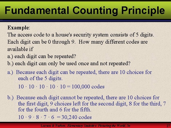 Fundamental Counting Principle Example: The access code to a house's security system consists of