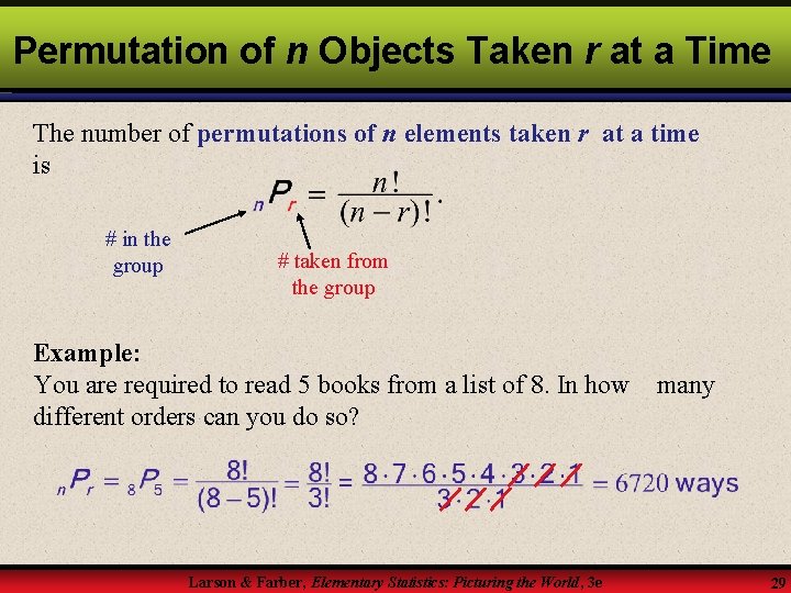 Permutation of n Objects Taken r at a Time The number of permutations of