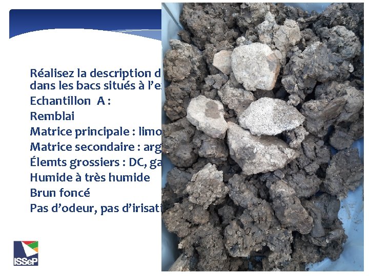 Description des sols et des terres Réalisez la description des terres excavées présentées dans