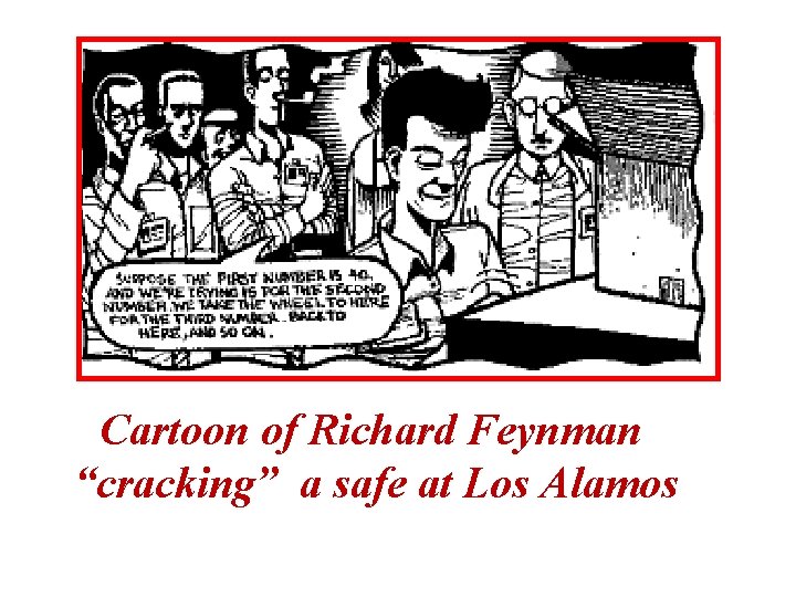 Cartoon of Richard Feynman “cracking” a safe at Los Alamos 