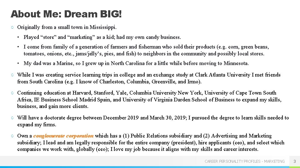 About Me: Dream BIG! ○ Originally from a small town in Mississippi. • Played