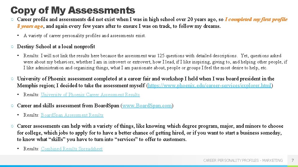 Copy of My Assessments ○ Career profile and assessments did not exist when I