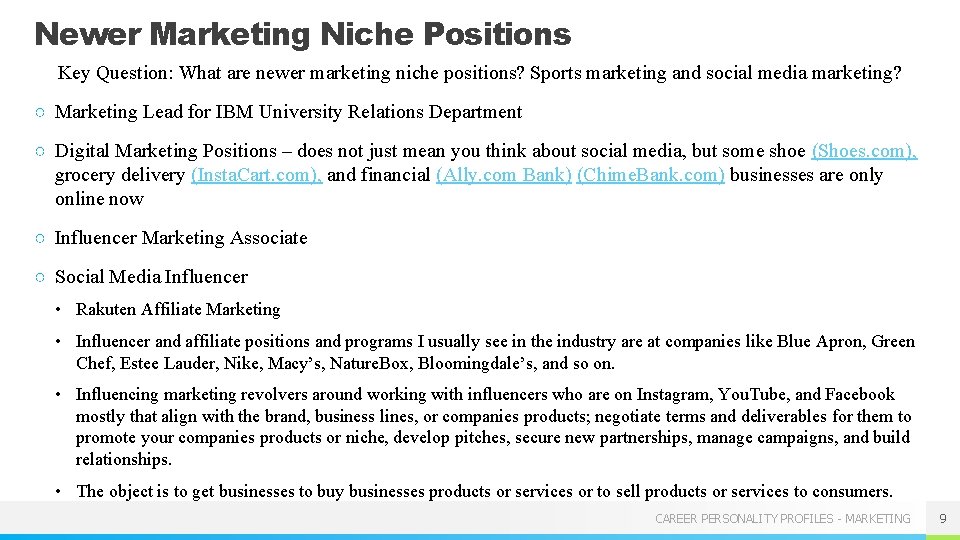 Newer Marketing Niche Positions Key Question: What are newer marketing niche positions? Sports marketing
