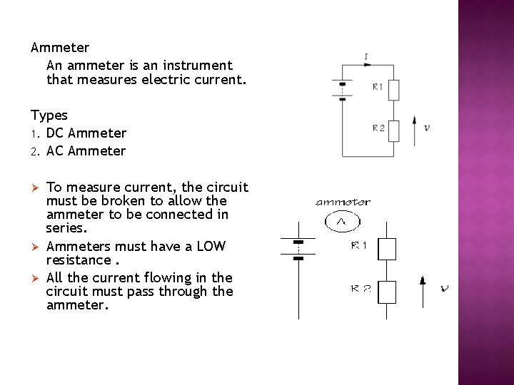 Ammeter An ammeter is an instrument that measures electric current. Types 1. DC Ammeter
