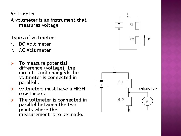 Volt meter A voltmeter is an instrument that measures voltage Types of voltmeters 1.