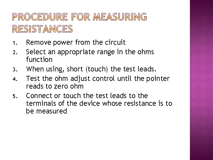 1. 2. 3. 4. 5. Remove power from the circuit Select an appropriate range