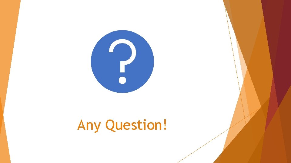 Any Question! 