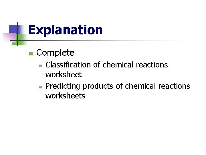Explanation n Complete n n Classification of chemical reactions worksheet Predicting products of chemical