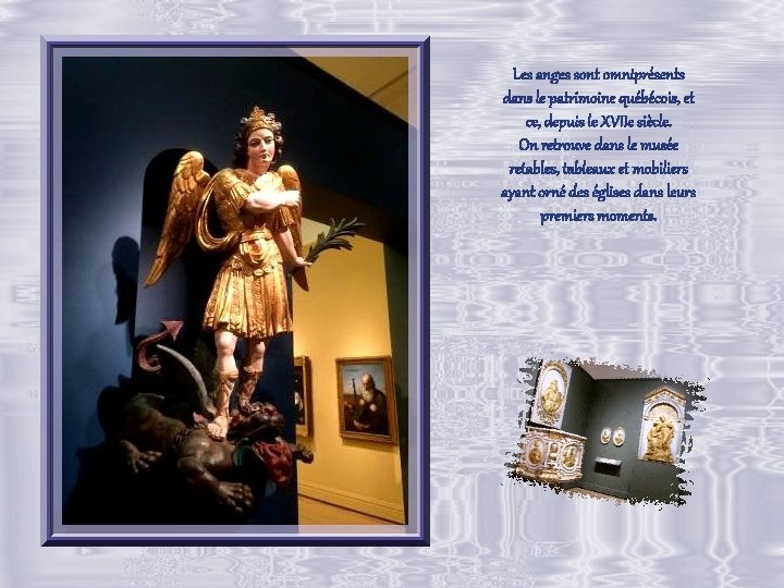 Les anges sont omniprésents dans le patrimoine québécois, et ce, depuis le XVIIe siècle.