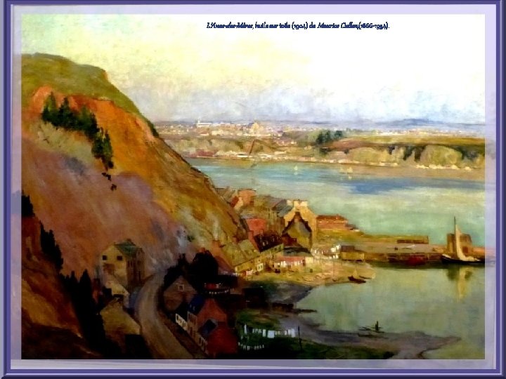 L’Anse-des-Mères, huile sur toile (1904) de Maurice Cullen, (1866 -1934). 