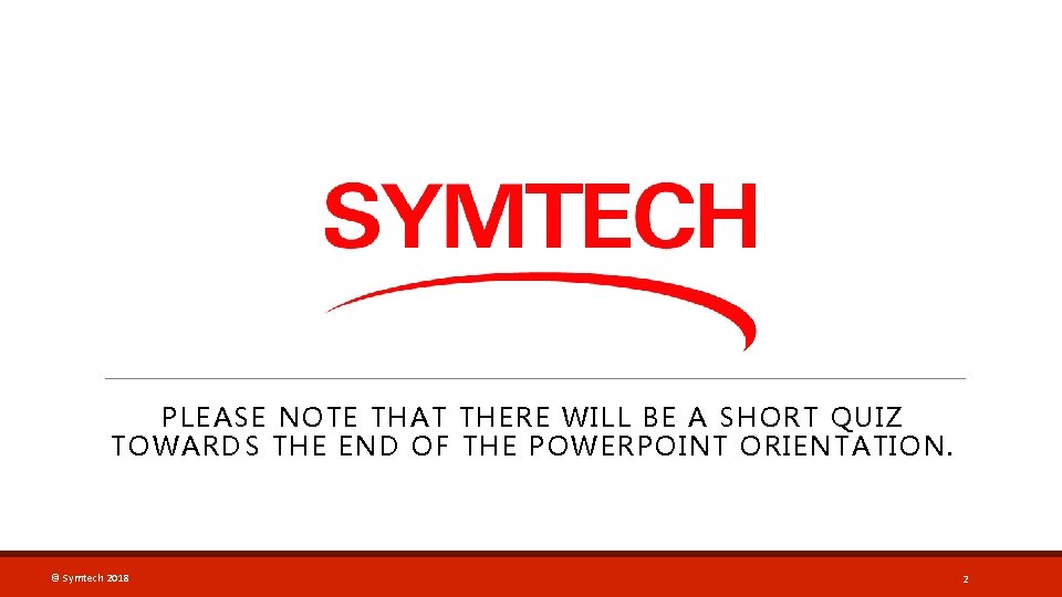 PLEASE NOTE THAT THERE WILL BE A SHORT QUIZ TOWARDS THE END OF THE