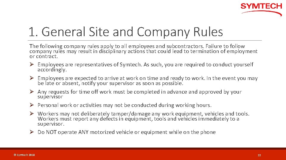 1. General Site and Company Rules The following company rules apply to all employees