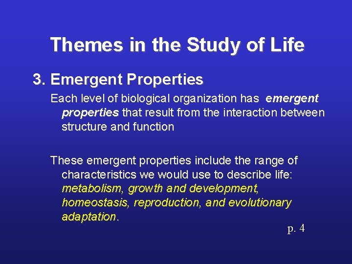 Themes in the Study of Life 3. Emergent Properties Each level of biological organization
