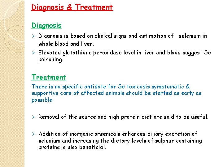 Diagnosis & Treatment Diagnosis Ø Diagnosis is based on clinical signs and estimation of