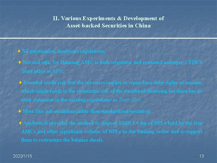 II. Various Experiments & Development of Asset-backed Securities in China ♦ No information disclosure