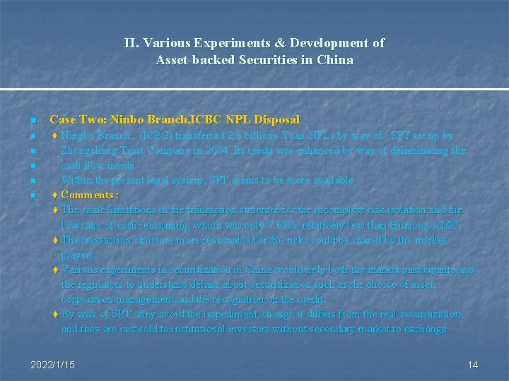 II. Various Experiments & Development of Asset-backed Securities in China n n n Case