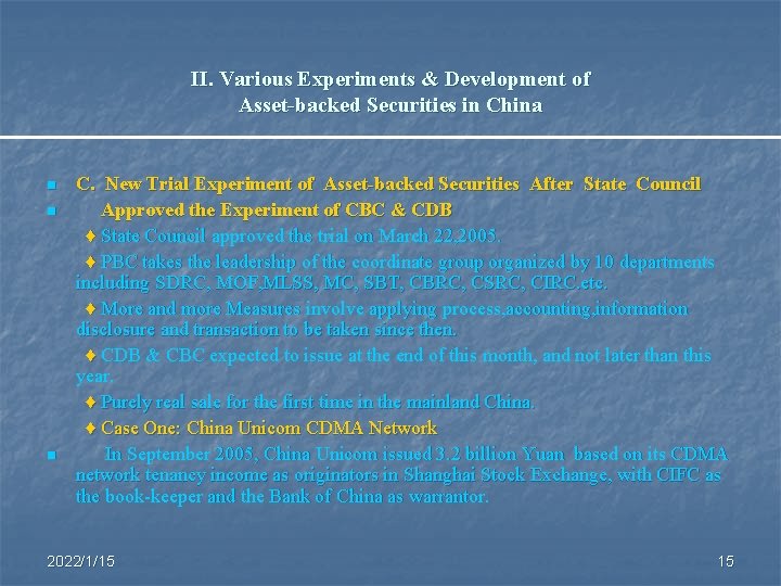 II. Various Experiments & Development of Asset-backed Securities in China n n n C.