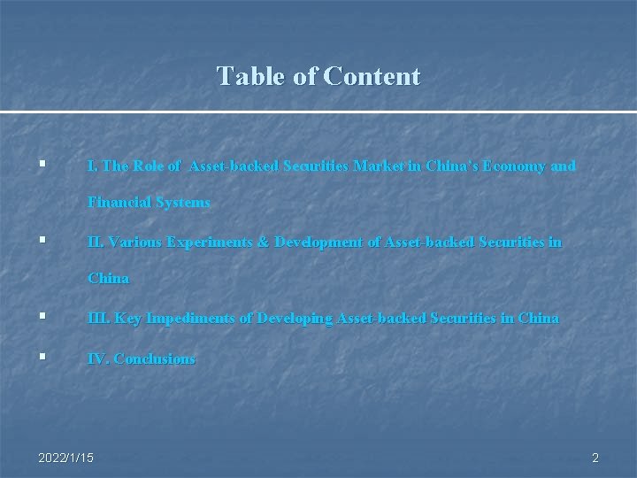 Table of Content § I. The Role of Asset-backed Securities Market in China’s Economy