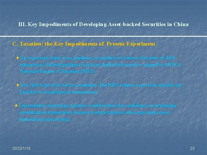 III. Key Impediments of Developing Asset-backed Securities in China C. Taxation: the Key Impediments