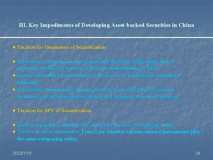 III. Key Impediments of Developing Asset-backed Securities in China ♦ Taxation for Originators of