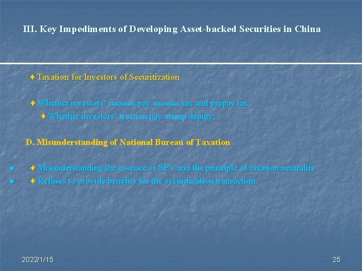 III. Key Impediments of Developing Asset-backed Securities in China ♦ Taxation for Investors of