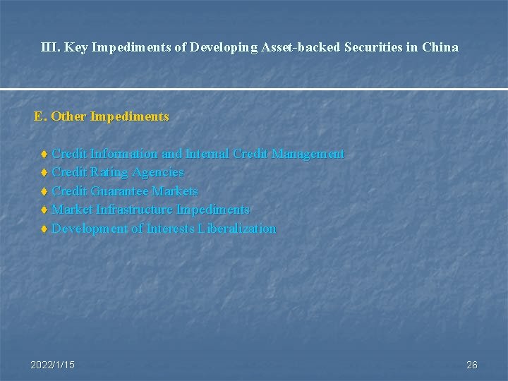 III. Key Impediments of Developing Asset-backed Securities in China E. Other Impediments ♦ Credit