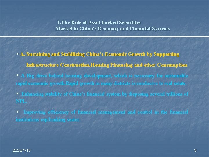 I. The Role of Asset-backed Securities Market in China’s Economy and Financial Systems §