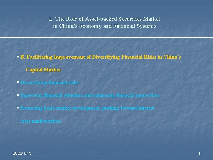 I. The Role of Asset-backed Securities Market in China’s Economy and Financial Systems §