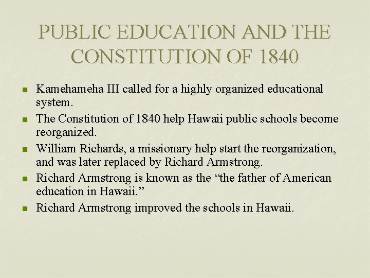 PUBLIC EDUCATION AND THE CONSTITUTION OF 1840 n n n Kameha III called for