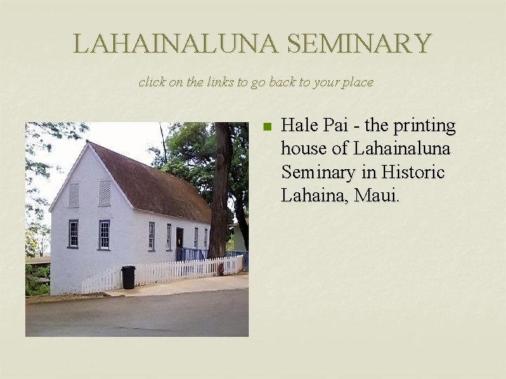 LAHAINALUNA SEMINARY click on the links to go back to your place n Hale