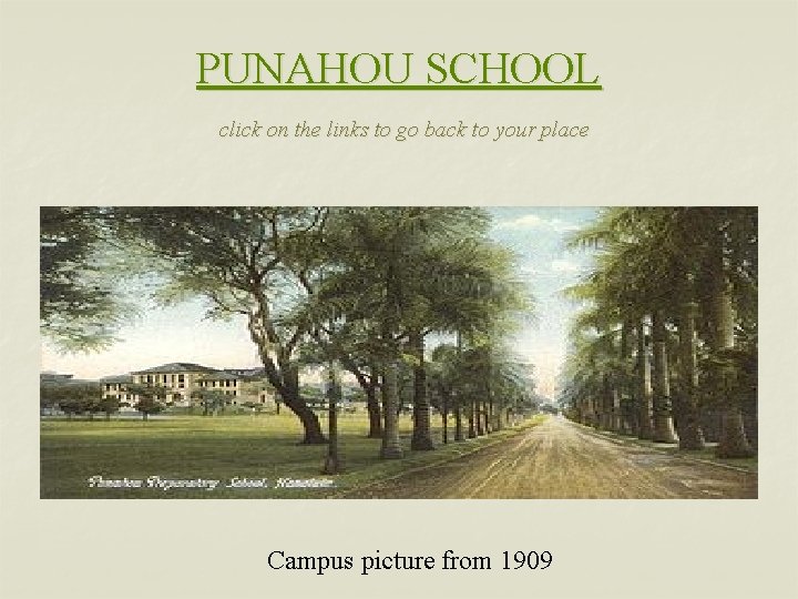 PUNAHOU SCHOOL click on the links to go back to your place Campus picture