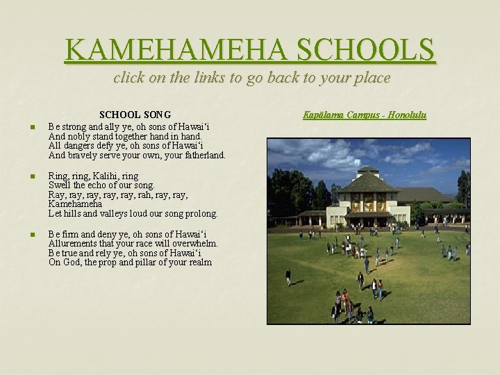 KAMEHA SCHOOLS click on the links to go back to your place n SCHOOL