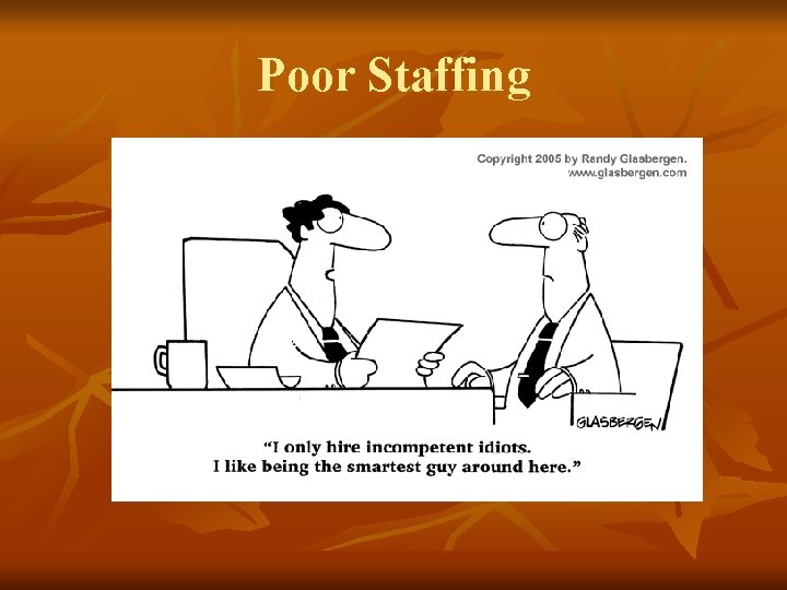 Poor Staffing 