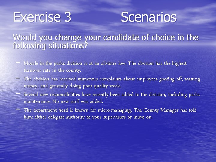 Exercise 3 Scenarios Would you change your candidate of choice in the following situations?
