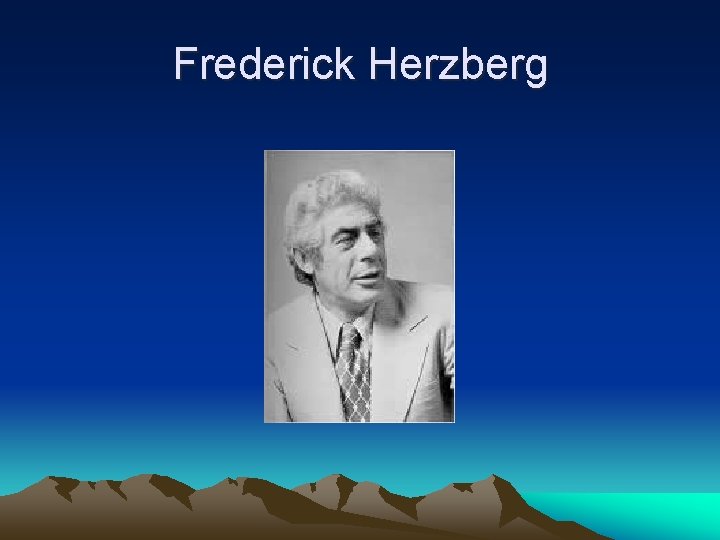 Frederick Herzberg 