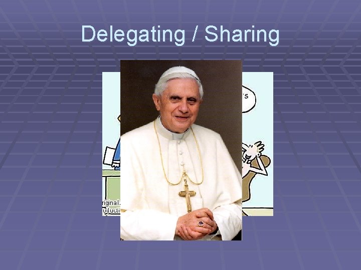 Delegating / Sharing 