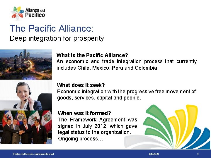 The Pacific Alliance: Deep integration for prosperity What is the Pacific Alliance? An economic